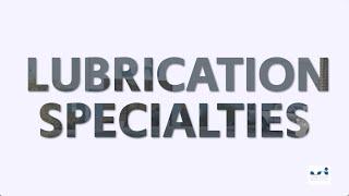 This Is Lubrication Specialties