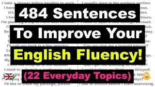 484 Sentences To Improve Your English Fluency! - (22 Everyday Topics)