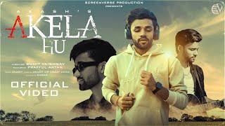 Akela Hu - Official Video Song | Prafful aryan | Sumit Vaishnav Presents By screenverse productions