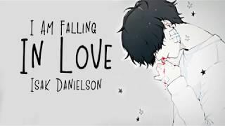 Nightcore → I Am Falling in Love  (Isak Danielson) LYRICS ︎