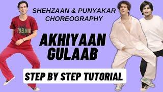 Akhiyaan Gulaab Shehzaan Khan & Punyakar Dance Choreography Tutorial |Akhiyaan Gulaab Dance Tutorial