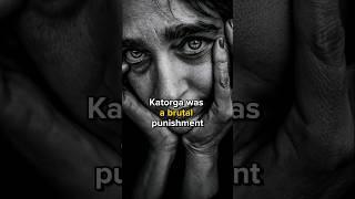The harsh reality of Katorga ‍#shorts #history