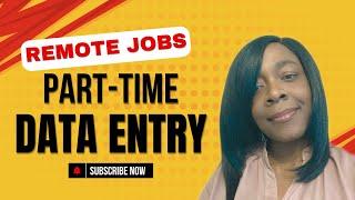 DATA ENTRY | PART - TIME REMOTE WORK FROM HOME JOBS | DAY SHIFT