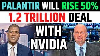 Palantir Will Rise 50% In 2024: 1.2 Trillion Deal With Nvidia | PLTR Stock Latest News