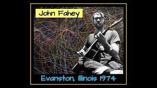 John Fahey - Evanston, Illinois 1974  (Complete Bootleg)