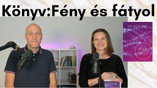 FÉNY ÉS FÁTYOL - Könyvbemutató