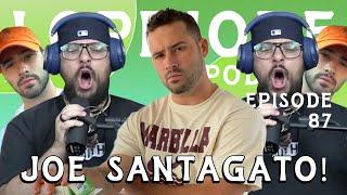 Joe Santagato is Here! I The LoPriore Podcast #087