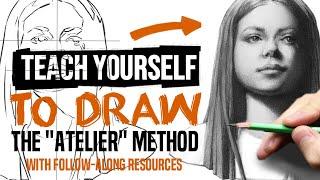 Teach Yourself to Draw - the "Atelier" Method - How to Practice to make Realistic Drawings