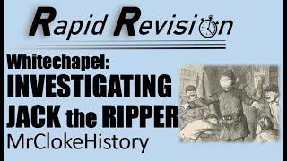 GCSE History Rapid Revision: Crime & Punishment - Whitechapel: Investigating Jack the Ripper