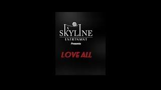 Skyline Entrtnmnt - Love All from Love_Dish