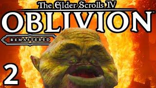So That's Why They Call it Oblivion! | Oblivion: Remastered #2