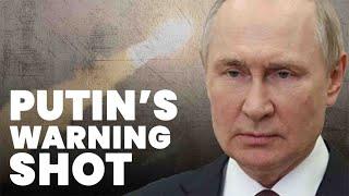 Putin tries to ‘spook’ the West with Ukraine ‘warning shot’