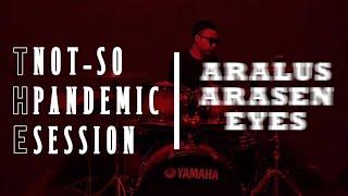 Aralus Arasen - Eyes (The Not-So-Pandemic Session)