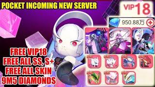 Pocket Incoming New Server 4.0 - Free All SS, S+ & VIP18 & Free Skin & 9M5 Diamonds