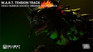 W.A.R.T. Tension Track - Video Horror Society Original Soundtrack