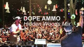 Dope Ammo - Hidden Woods Mix