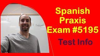 Spanish Praxis Exam #5195 Info: Lesson 1