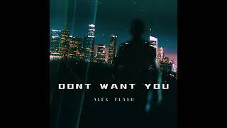 ALEX FLASH -  Dont want you (Video official)