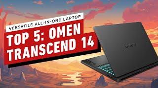 Top 5 Reasons the OMEN Transcend 14 is a Versatile All-In-One Laptop