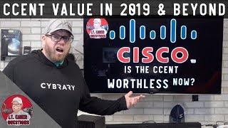 Is the CCENT Worthless Now in 2019?  Cisco Certification Value