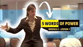 5 Power Words To Communicate Hypnotically in Any Context | Module 2 - Lesson 1