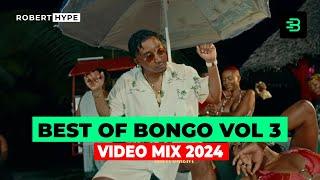 BONGO VIDEO MIX 2024 VOL 3 BY ROBERT HYPE - JAY MELODY, PHINA, KUSAH, HARMONIZE, FOUNDER TZ