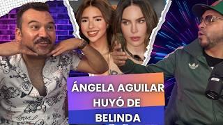 “Ángela Aguilar huyó de Belinda”