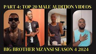 PART FOUR: TOP 20 MALE AUDITIONS OF BB MZANSI SEASON 4 | BEST OF BB MZANSI 2024 MALE AUDITIONS