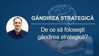 Gandirea strategica - De ce sa folosesti gandirea strategica?