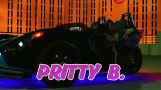 Pritty B - Ain’t Sh*T Pretty (Official Music Video)