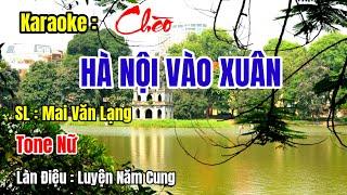 Karaoke Chèo : HÀ NỘI VÀO XUÂN - Tone Nữ - SL Mai Văn Lạng - LĐ : Luyện 5 Cung#Karaoke Trần Huân.