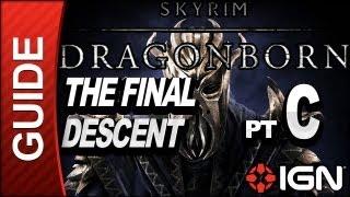 Skyrim Dragonborn DLC Walkthrough: The Final Descent Part C