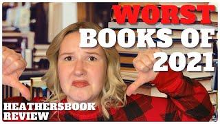 The Worst / Most Disappointing Books of 2021