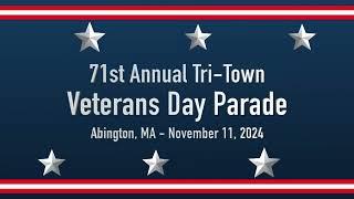 71st Tri-Town Veterans Parade; November 11, 2024