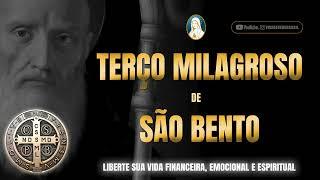 TERÇO MILAGROSO DE SÃO BENTO / LIBERTAÇÃO DE TODOS OS MALES!