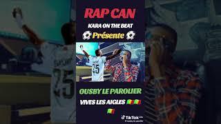 Ousby le parolier s'adresse au aigles pour la victoire contre Cote d'ivoire prod by kara one