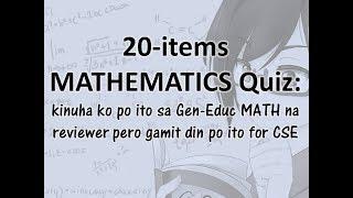 20-items MATHEMATICS Quiz from General-Education Math that we can also use for CSE