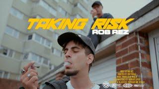 RobRez - Taking Risk (Music Video)