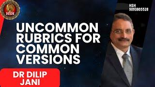 UNCOMMON RUBRICS OF COMMON VERSIONS - Dr.DILIP JANI @hsh_homeopathy