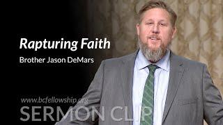 Sermon Clip: 250316 - Jason DeMars: Rapturing Faith