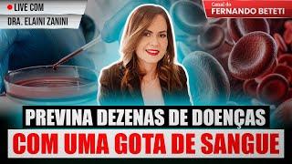 SANGUE: O SEGREDO PARA A CURA NATURAL | DRA. ELAINE ZANINI - FERNANDO BETETI