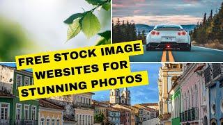 Free Stock Image Websites for Stunning Photos