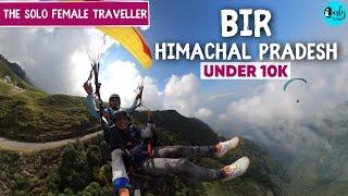 Offbeat Solo Travel To Bir, Himachal Under ₹10k | The Solo Female Traveller Ep 20 | Curly Tales