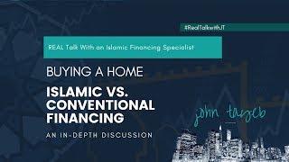 Buying a Home: Islamic vs. Conventional Financing