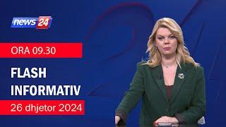  26 dhjetor 2024 Flash Informativ ne News24 ne studio Nisida Tufa (Ora 09.30) 