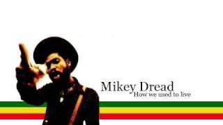 Mikey Dread - How we used to live