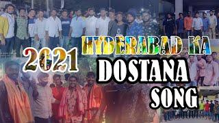 HYDERABAD KA DOSTANA SONG 2021