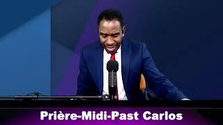 prière midi pasteur Carlos