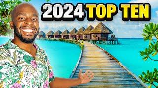 Top 10 Places To Visit in 2024(Year of Travel)