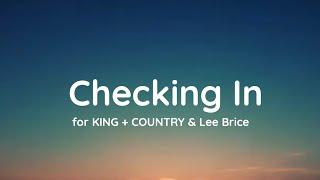 for KING + COUNTRY & Lee Brice - Checking In (lyrics)